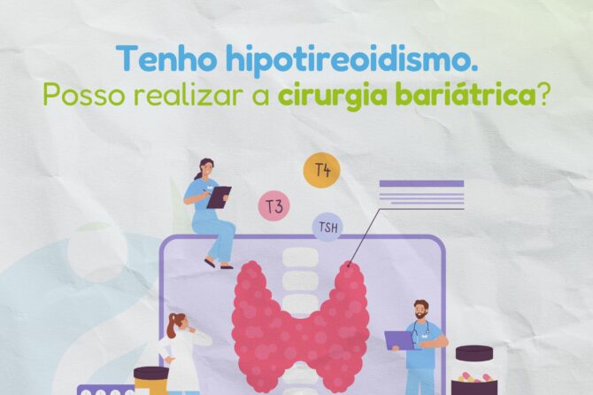 Tenho Hipotireoidismo. Posso realizar a Cirurgia Bariátrica?