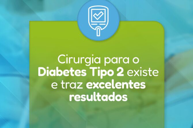 Cirurgia para o Diabetes Tipo 2 existe e traz excelentes resultados