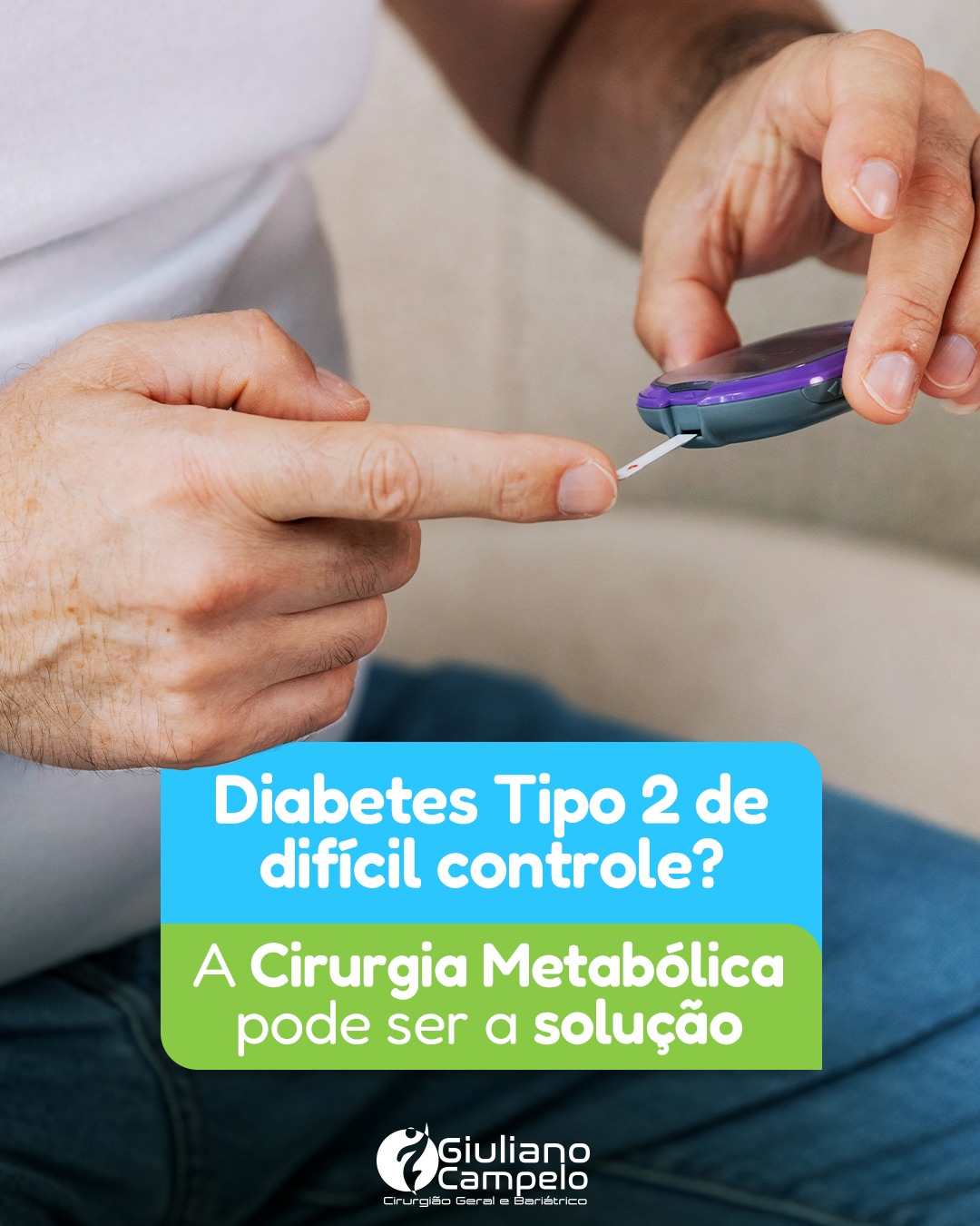 Diabetes tipo 2 de difícil controle? A Cirurgia Metabólica pode ser a solução