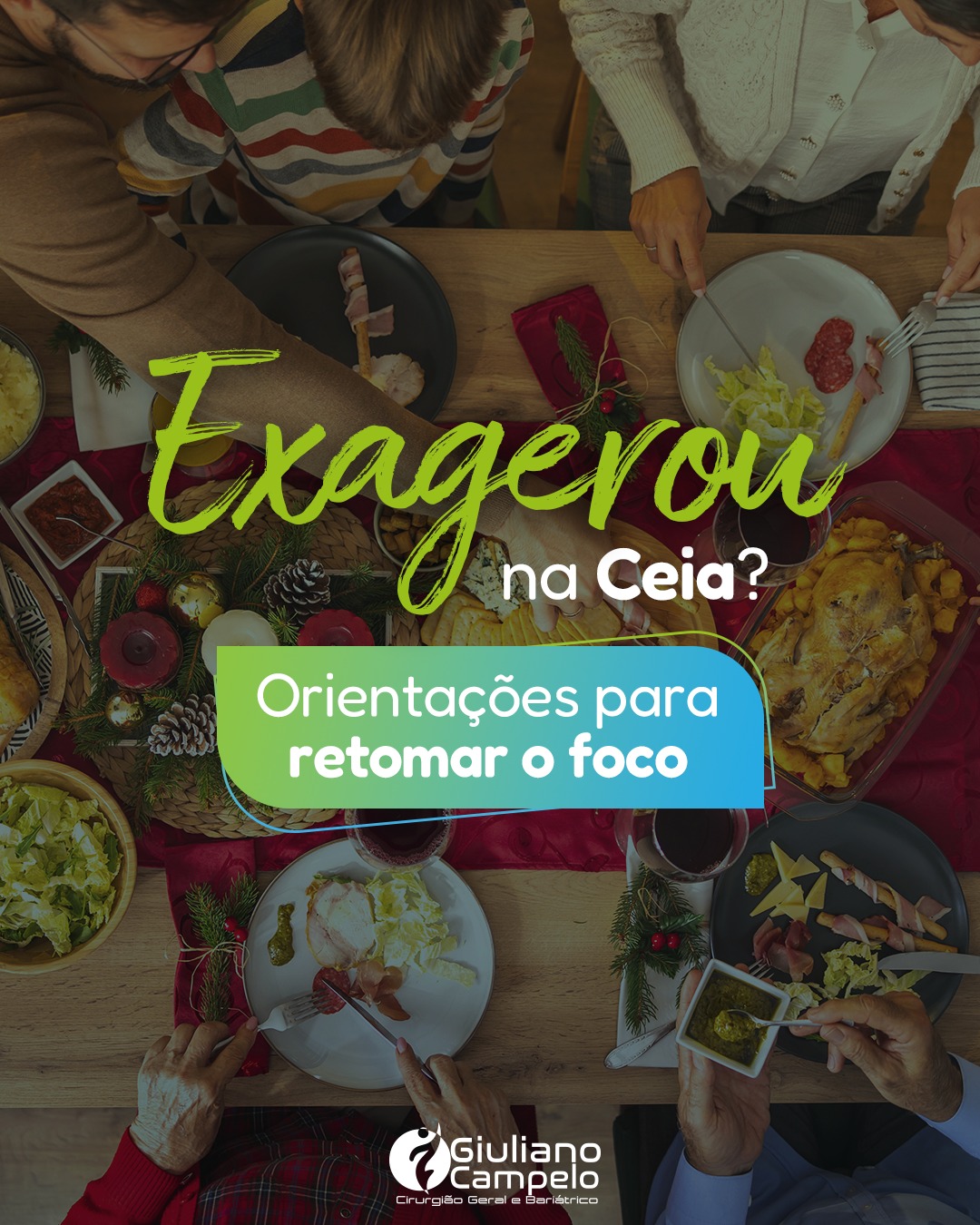 Exagerou na Ceia? Orientações para retomar o foco