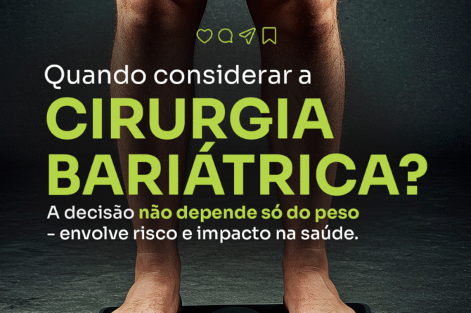 Quando considerar a cirurgia bariátrica? A decisão não depende só do peso, envolve risco e impacto na saúde.