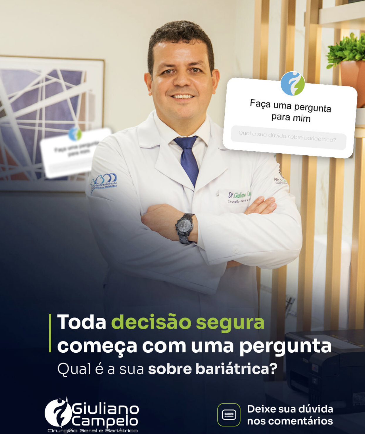 Toda decisão segura começa com uma pergunta. Qual é a sua sobre bariátrica?