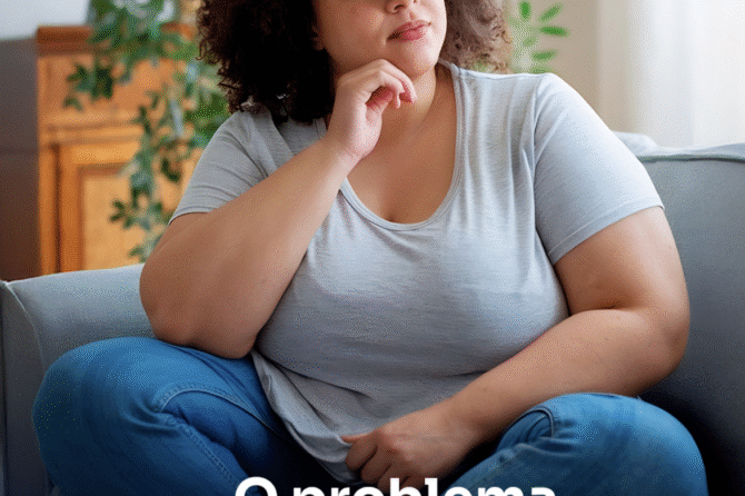 O problema não é só o peso. É o que vem junto