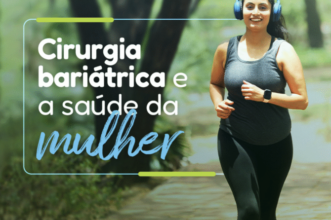 Cirurgia bariátrica e a saúde da mulher
