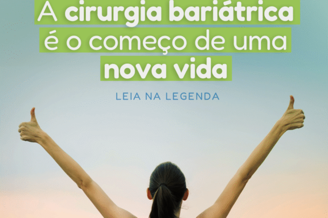 A cirurgia bariátrica é o começo de uma nova vida