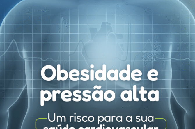 Obesidade e pressão alta: Um risco para sua saúde cardiovascular