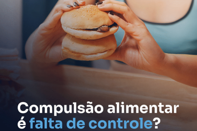 Compulsão alimentar é falta de controle? Não é tão simples assim.