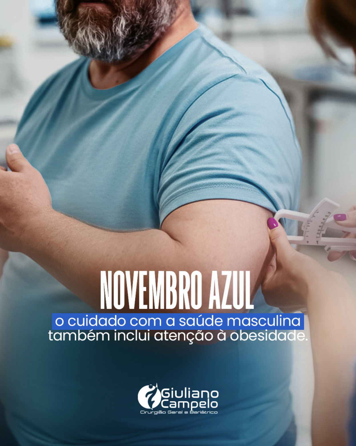 NOVEMBRO AZUL – o cuidado com a saúde masculina também inclui atenção à obesidade.